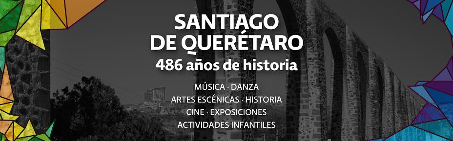  Santiago de Querétaro 486 años de historia.
