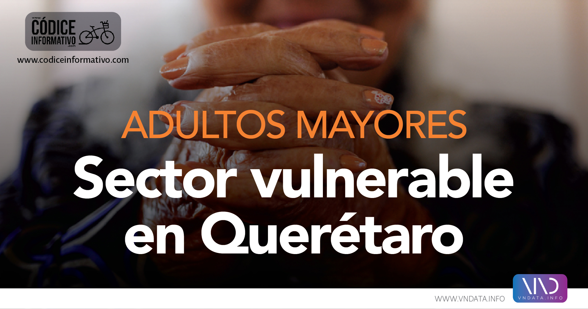 Adultos mayores, sector vulnerable en Querétaro