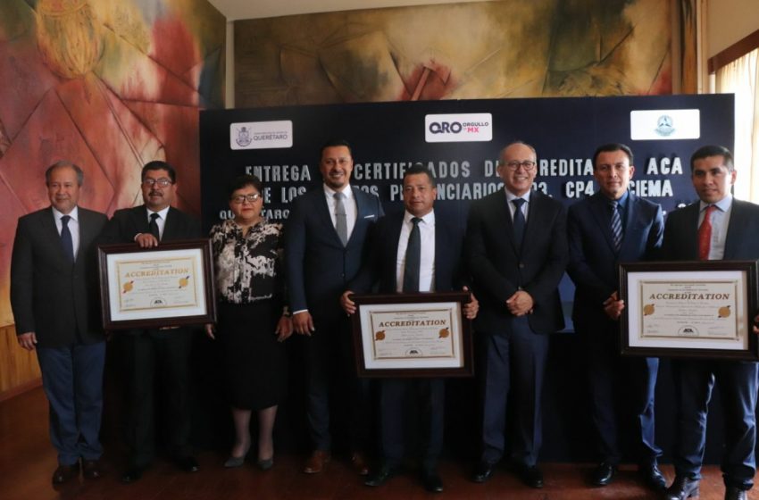  Certifica Asociación Americana de Prisiones a cárceles de Querétaro