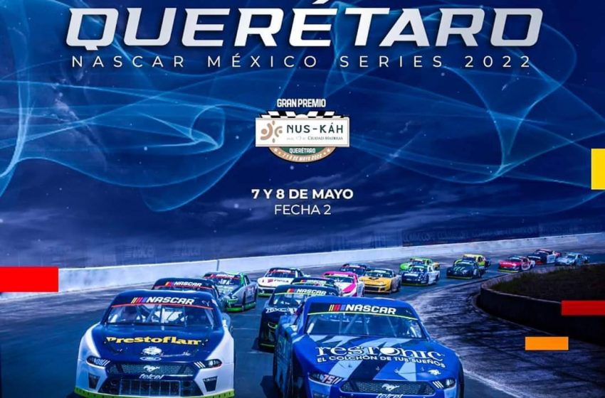  Albergará Querétaro Nascar México Series 2022