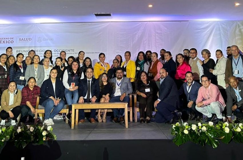  Celebran en Querétaro Reunión Regional de Occidente de Calidad y Educación en Salud