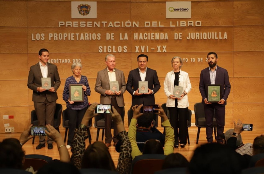  Presentan el libro “Los Propietarios de la Hacienda de Juriquilla Siglo XVI-XX”