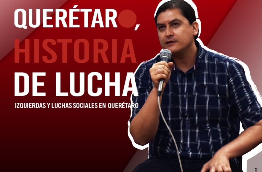  Presentan libro sobre historia de luchas sociales en Querétaro