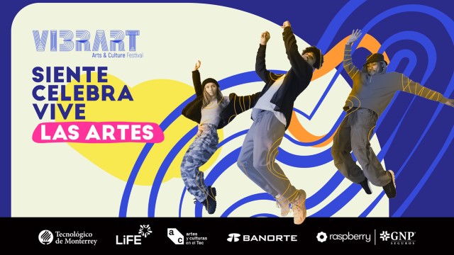  Anuncian VibrArt Arts & Culture Festival 2024 en el Tec de Monterrey
