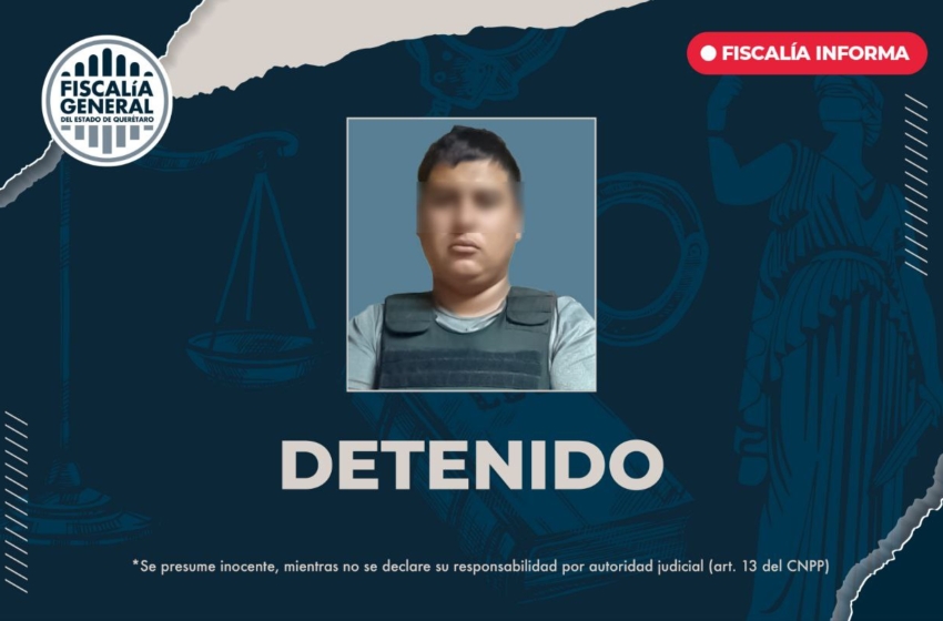  Detiene FGE a generador de violencia en San Juan del Río