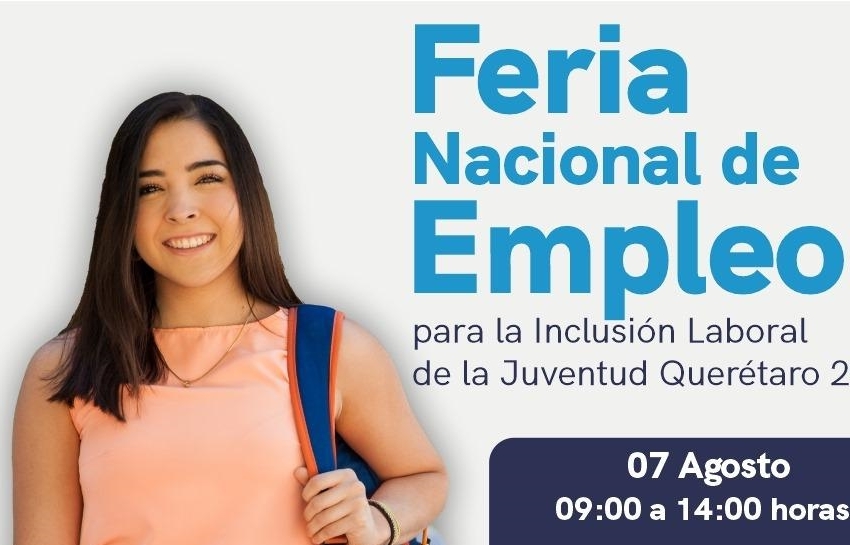  7 de agosto, Feria de Empleo para la Inclusión Laboral de la Juventud Querétaro