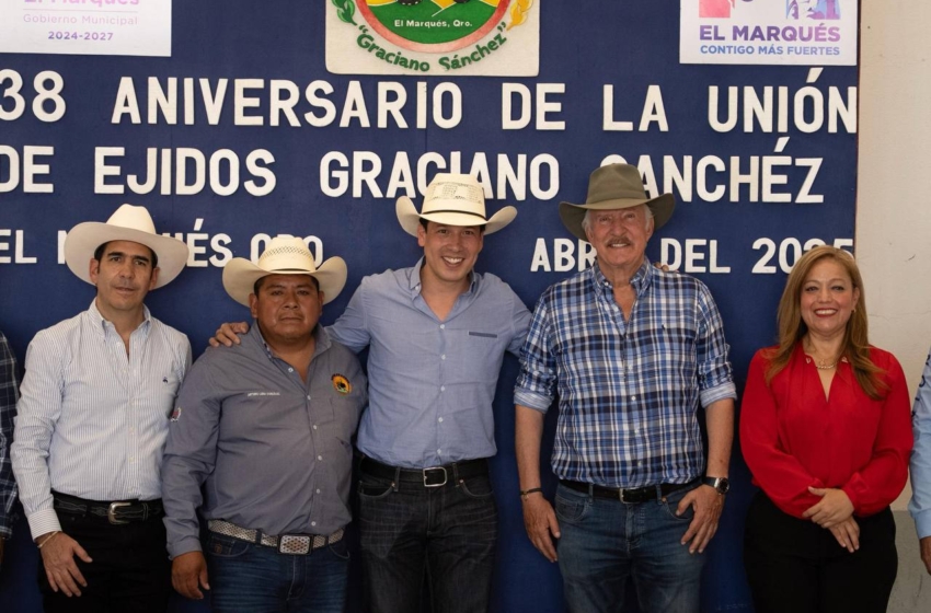  Conmemora El Marqués el 38 aniversario de la Unión de Ejidos Graciano Sánchez