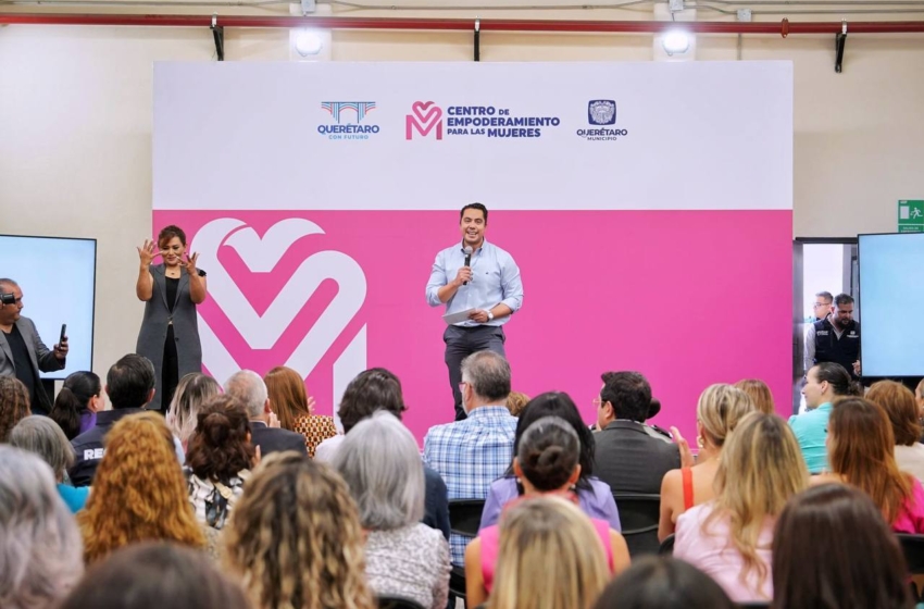  Inaugura Felifer Macías el Centro de Empoderamiento de la Mujer en Querétaro