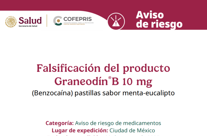  COFEPRIS emite advertencia por falsificación de Graneodín B