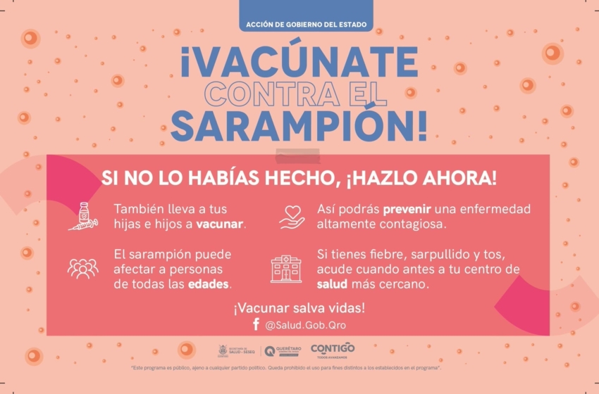  Refuerzan vigilancia y vacunación contra sarampión en Querétaro tras detectar nuevos casos