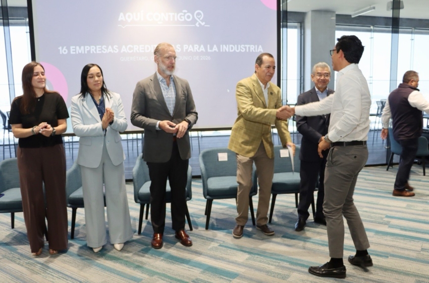  Empresas queretanas se preparan para aprovechar el Nearshoring; 14 reciben acreditación industrial