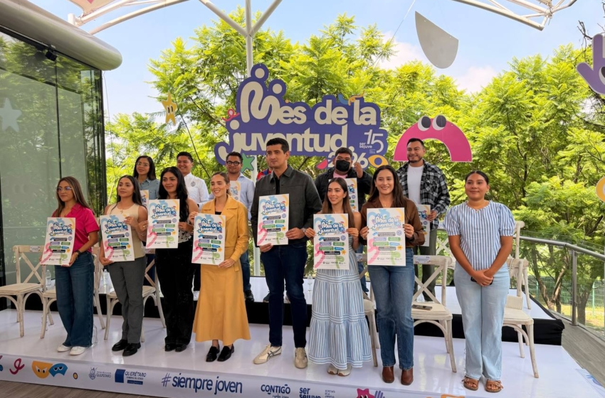  Agosto será el Mes de la Juventud en Querétaro con actividades durante 31 días en los 18 municipios