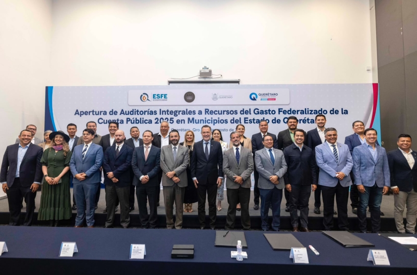  Querétaro inicia auditorías a recursos federales de la Cuenta Pública 2025