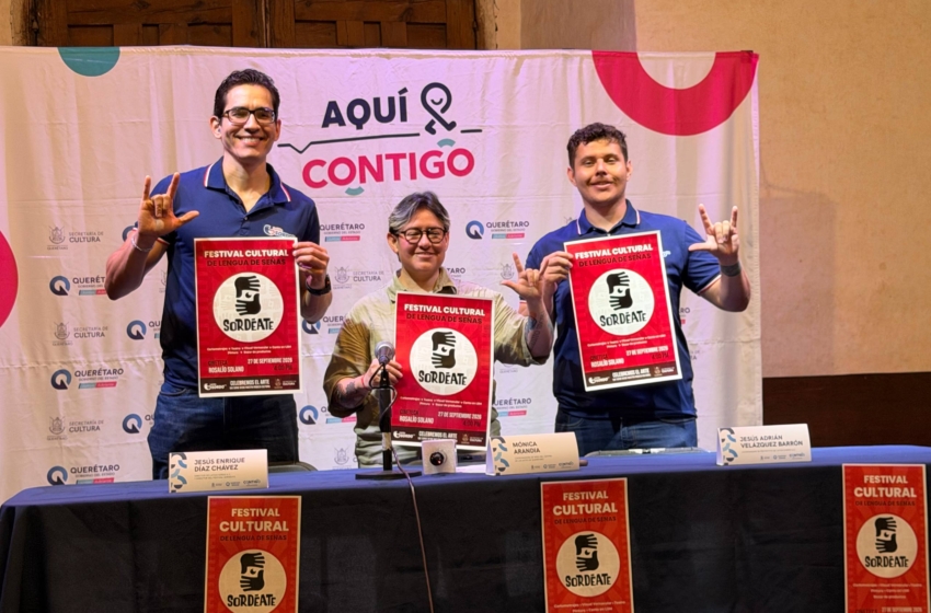  Festival Sordéate abrirá espacio al arte y la lengua de señas en Querétaro