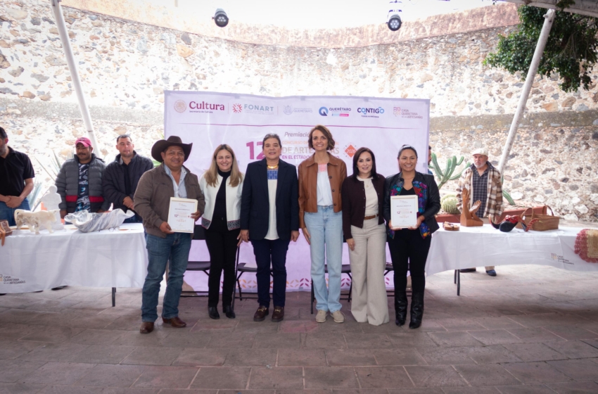  Querétaro entrega 30 premios en el 12.º Concurso Estatal de Artesanías